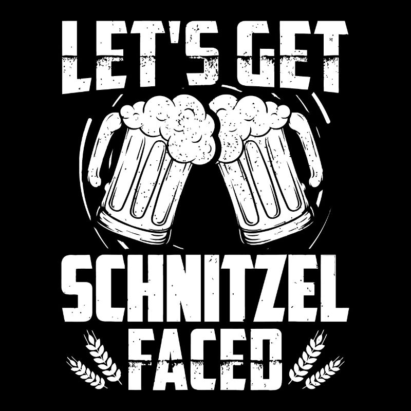 Lets Get Schnitzel Faced Funny Octoberfest German