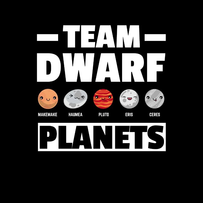 Team Dwarf Planets Dwarf Planets Universe
