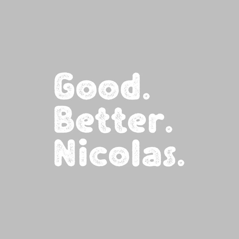 Good better Nicolas