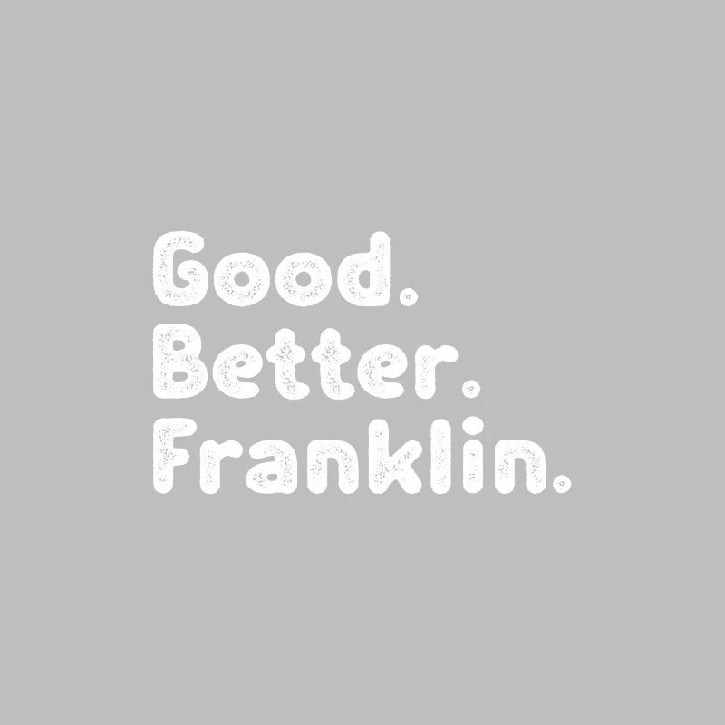 Good better Franklin