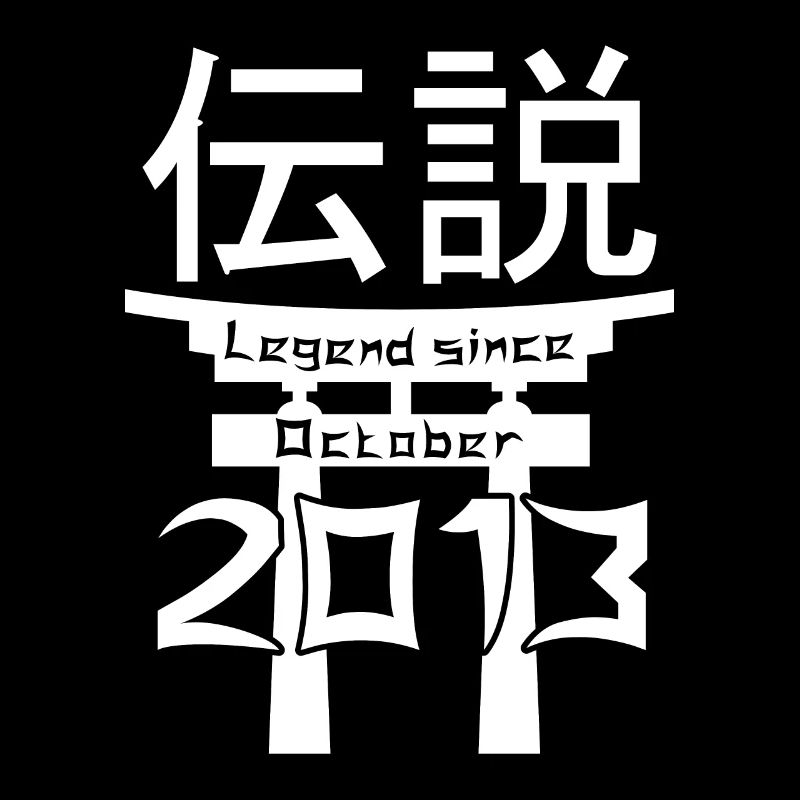 Legend since October 2013 Birthday Gift
