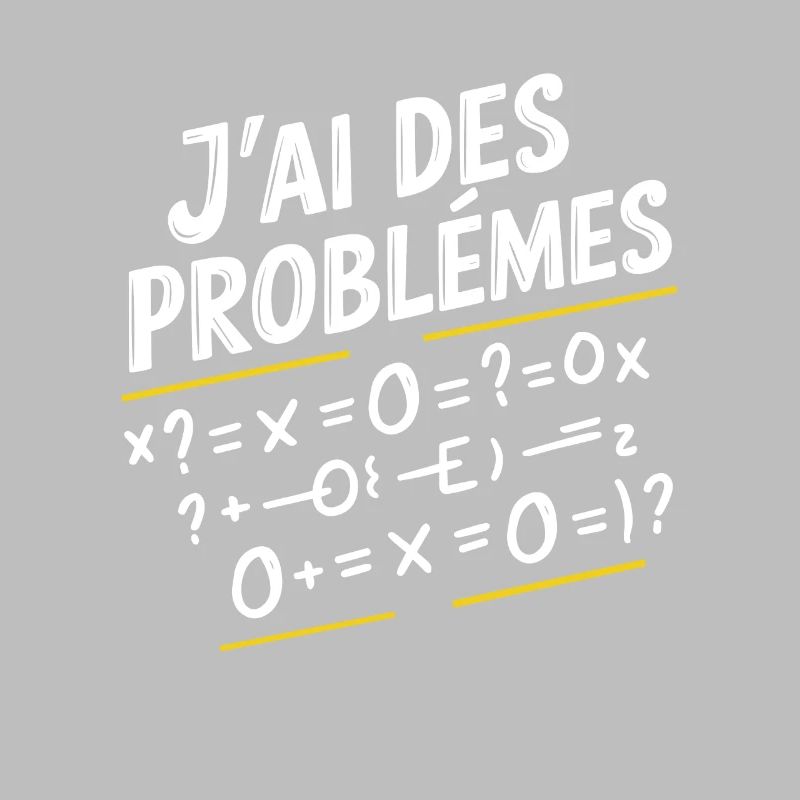 Maths Humor I Have Math Problems