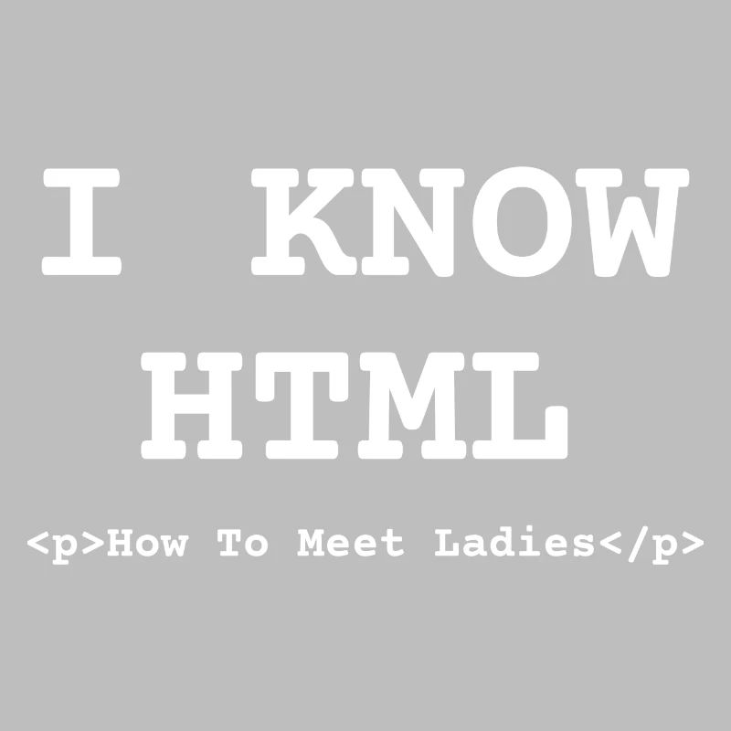 Drôle de savoir HTML Comment rencontrer des dames programmeuses