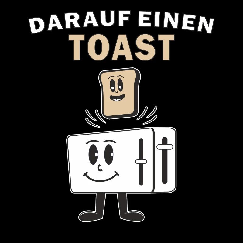 TOASTER DARAUF EINEN TOAST