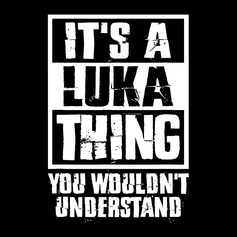 C’est une chose Luka que vous ne comprendriez pas
