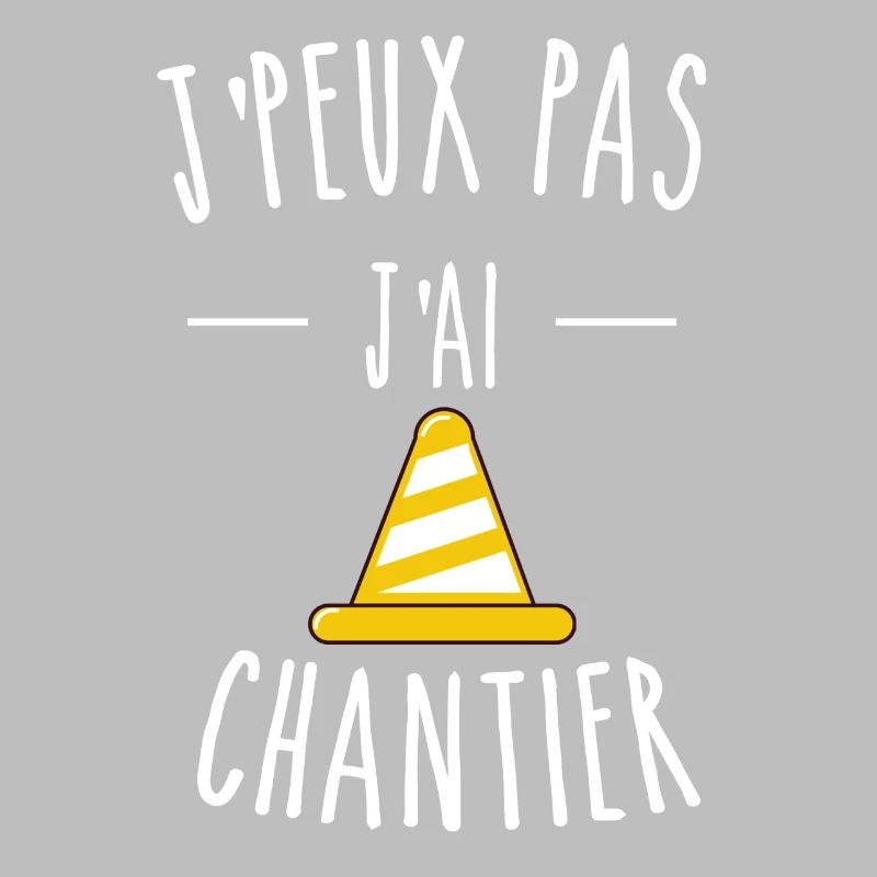 J'PEUX PAS J'AI CHANTIER - PLOT DE CHANTIER