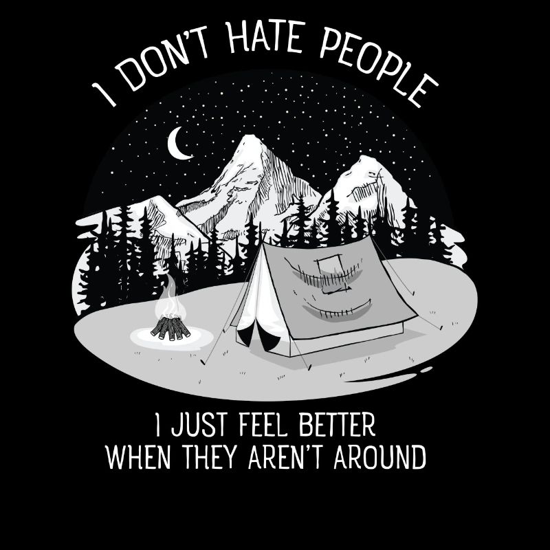 I Don't Hate People...Mountains, Camping, Campfire