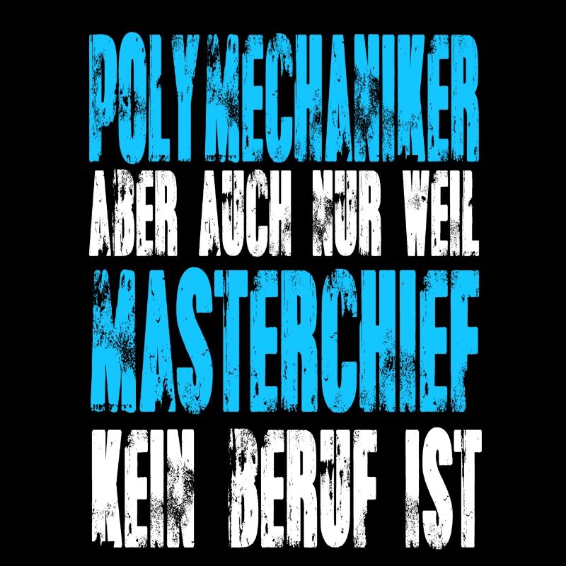 Polymechaniker statt Masterchief