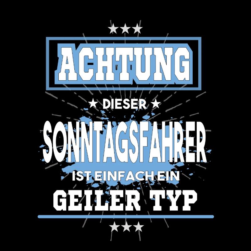 Sonntagsfahrer ist einfach nur ein geiler Typ