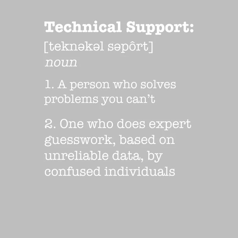 Support technique / Drôle de définition IT
