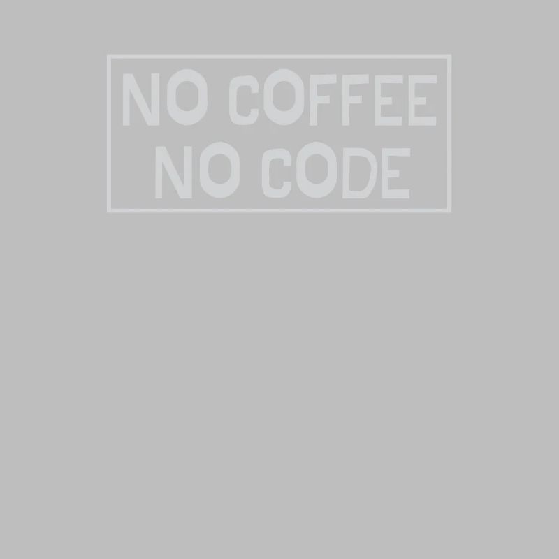 No Coffee No Code