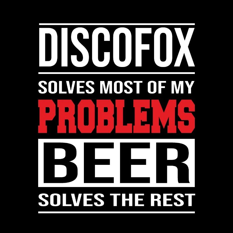 Discofox solves problems, beer solves the rest