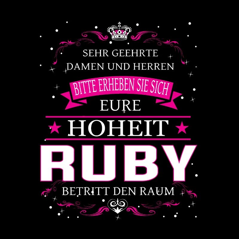 Your Highness Ruby enters the room