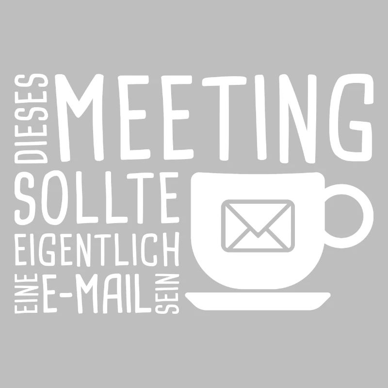 Dieses Meeting sollte eigentlich eine E-Mail sein