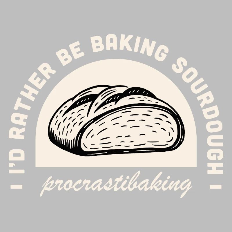 Sourdough bread lover funny quotes