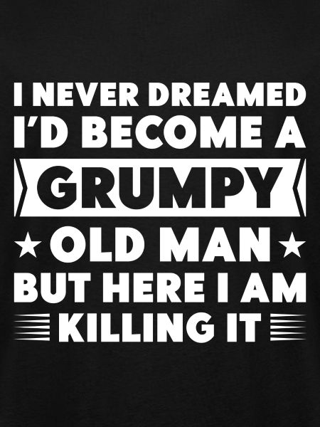 Grumpy Old Man