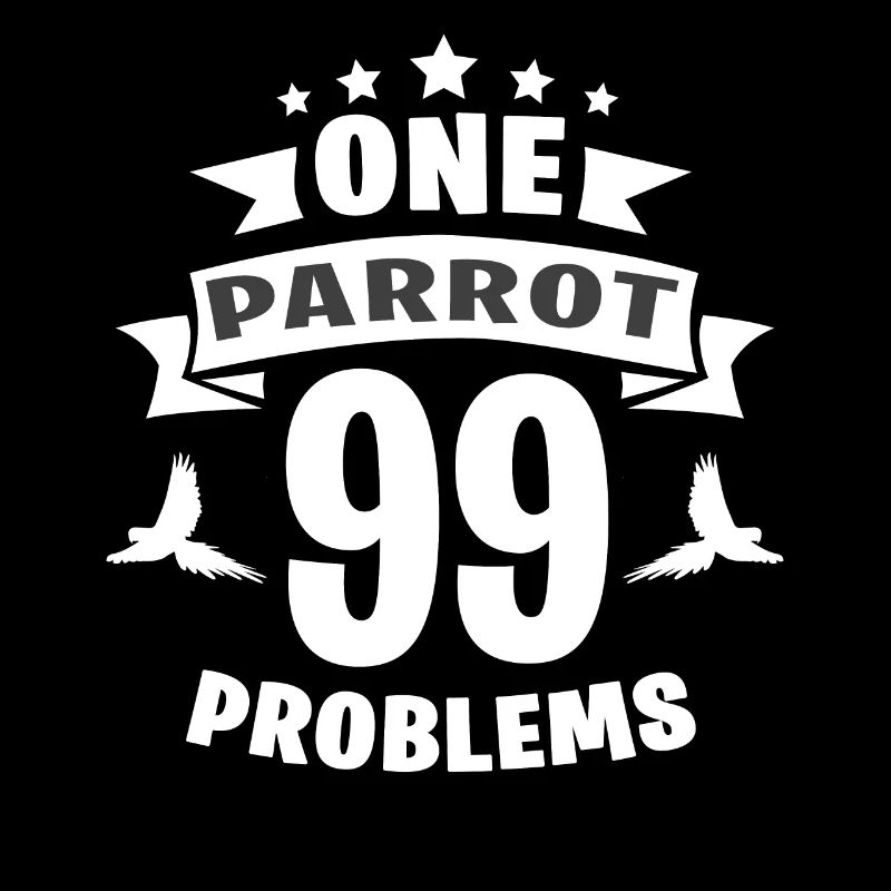 One Parrot 99 Problems