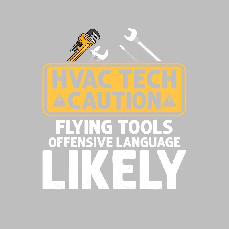 HVAC Tech Caution Flying Tools Technician Installer