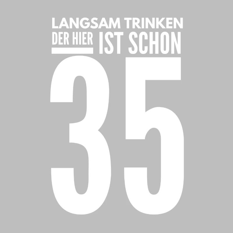 35. Geburtstag - Der Mann wird schon 35 Jahre