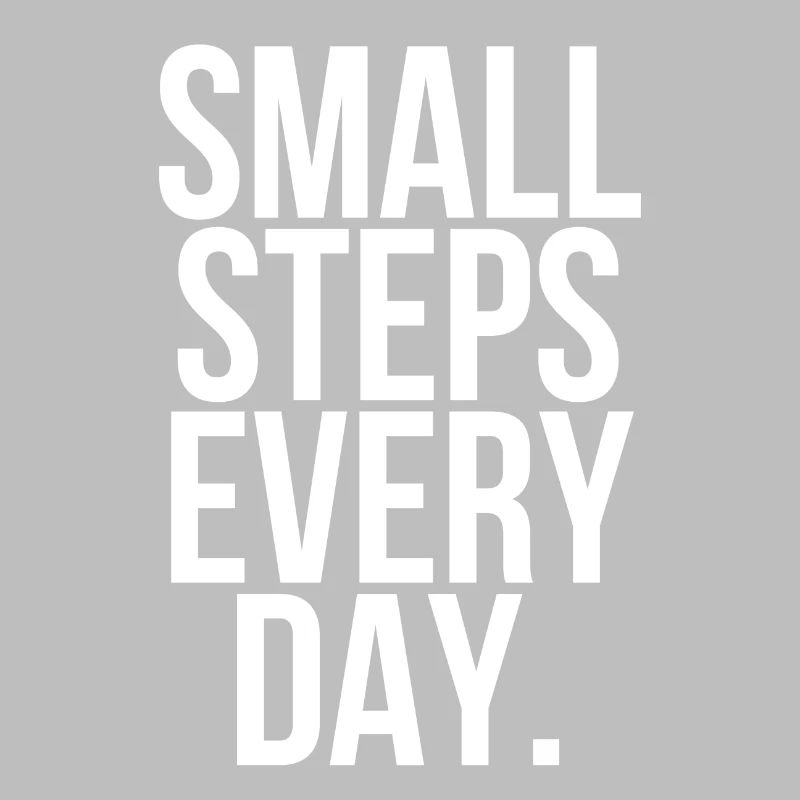 Small steps every day