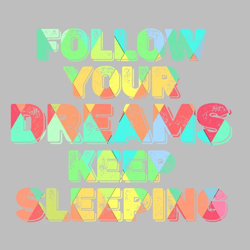 Keep Your Dreams Keep Sleeping