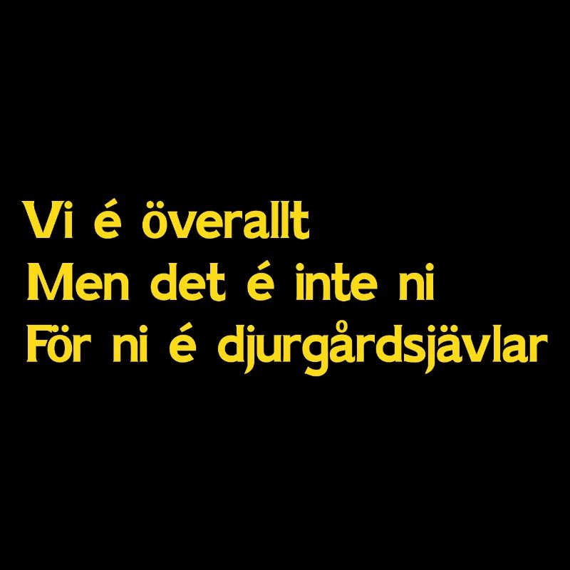 Nous sommes partout parce que vous êtes des bâtards de Djurgården