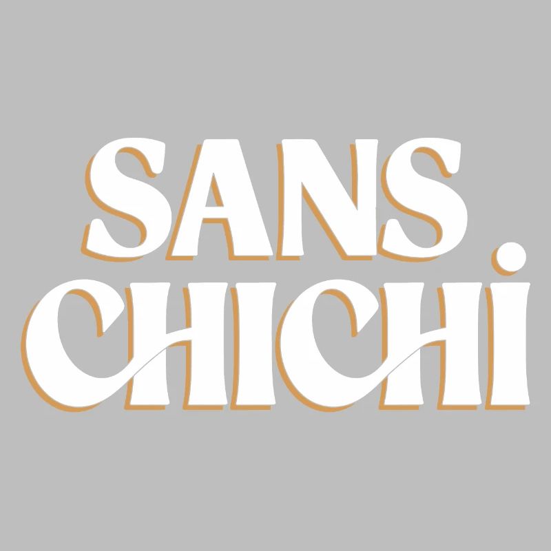 Sans chichi