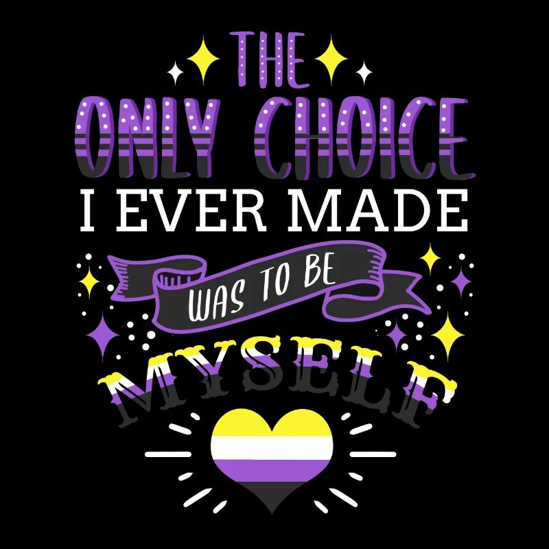 The Only Choice I Ever Made Nonbinary