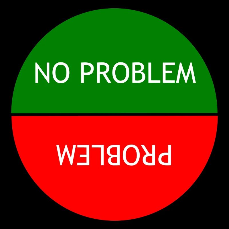 Kein Problem vs. Problem