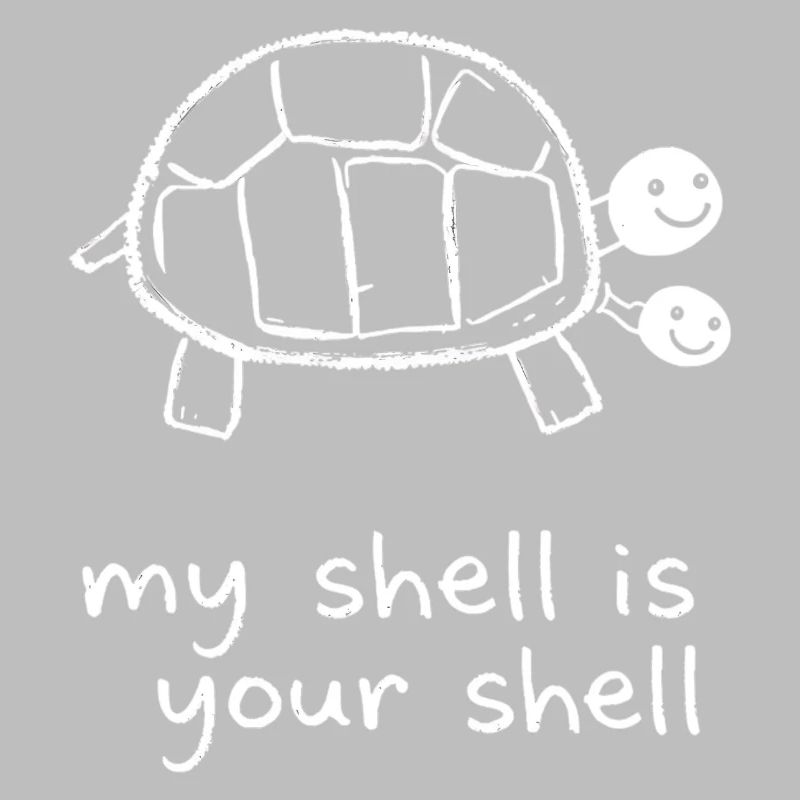 Cute Sharing Turtle - My Shell Is Your Shell