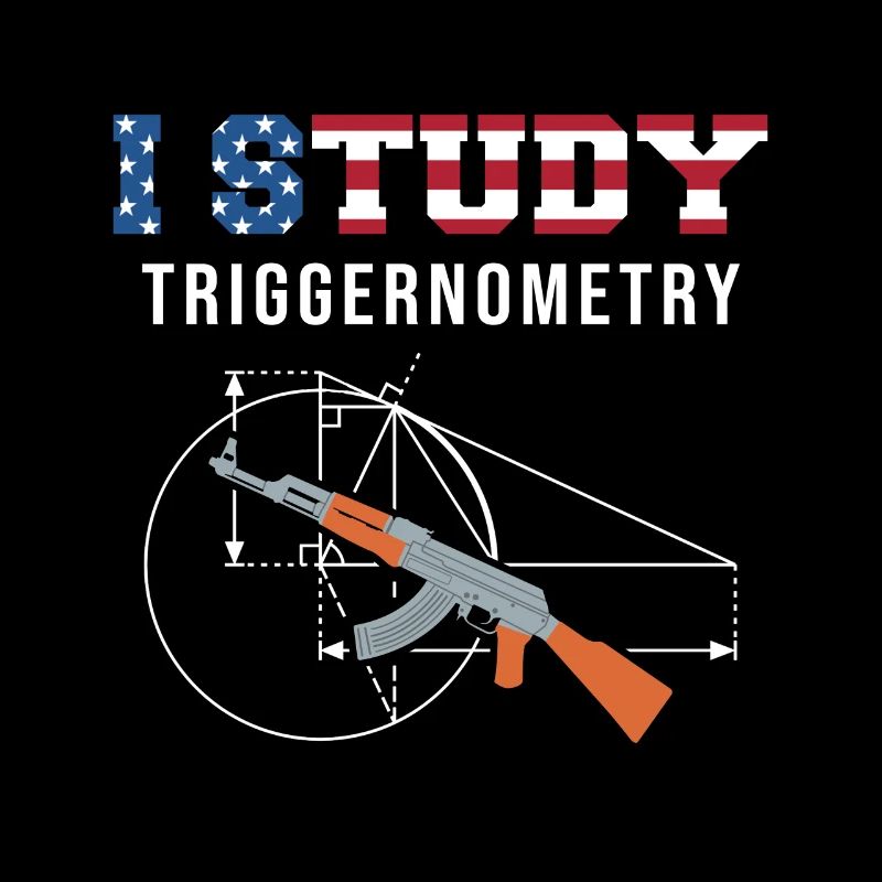 I Study Triggernometry - Gun Lover