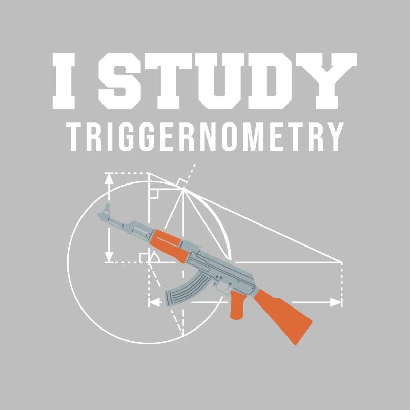I Study Triggernometry - Gun Lover Shooting Range
