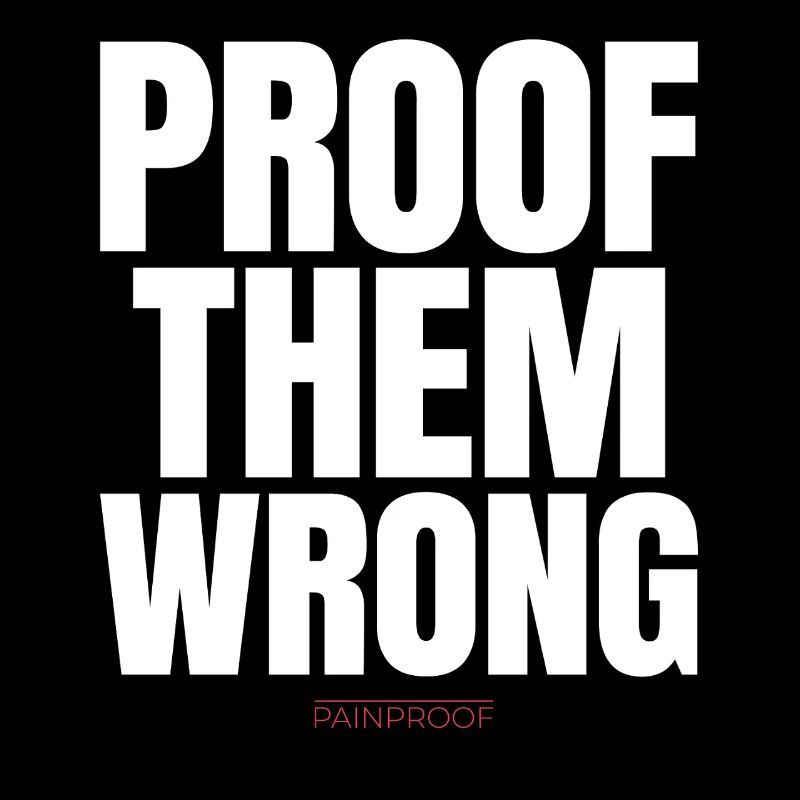 Proof Them Wrong 
