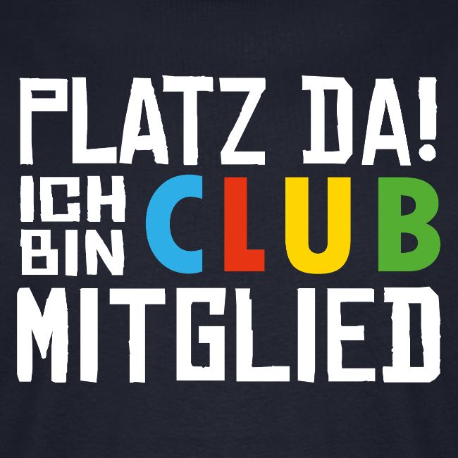 SuK - Platz Da! Ich bin CLUB Mitglied