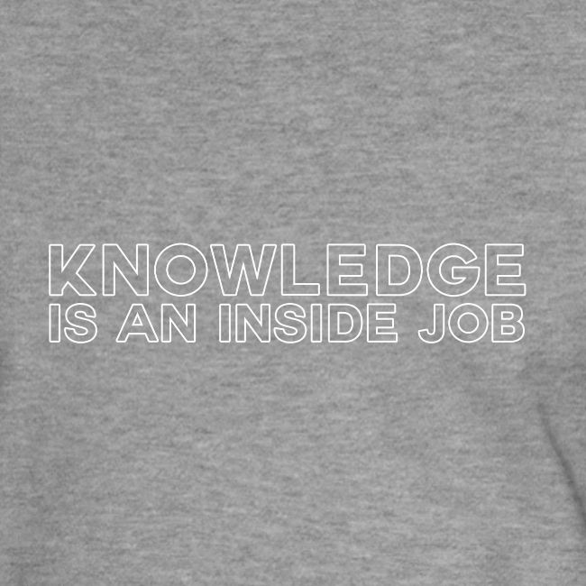 Knowledge is an inside job - modern