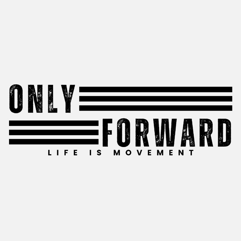 ONLY FORWARD