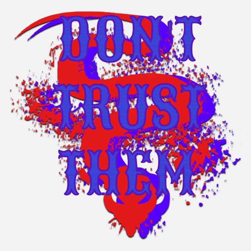 Don’t Trust Them – Düstere Aussage Grafik