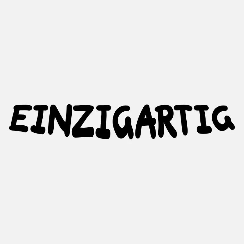 einzigartig