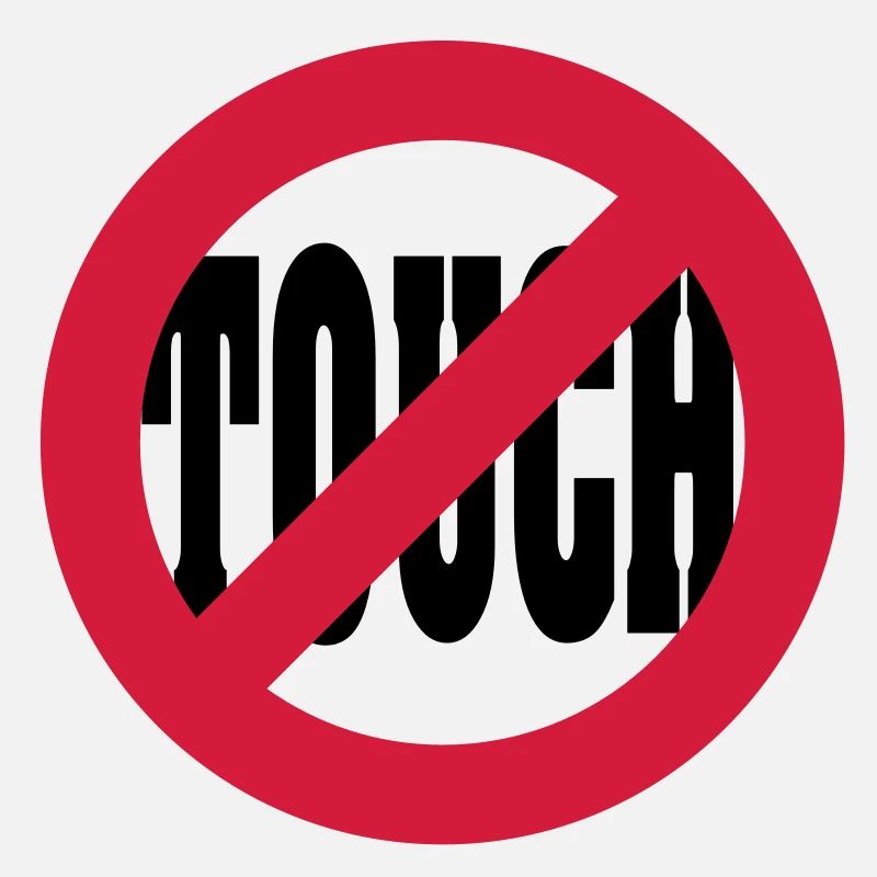dont touch