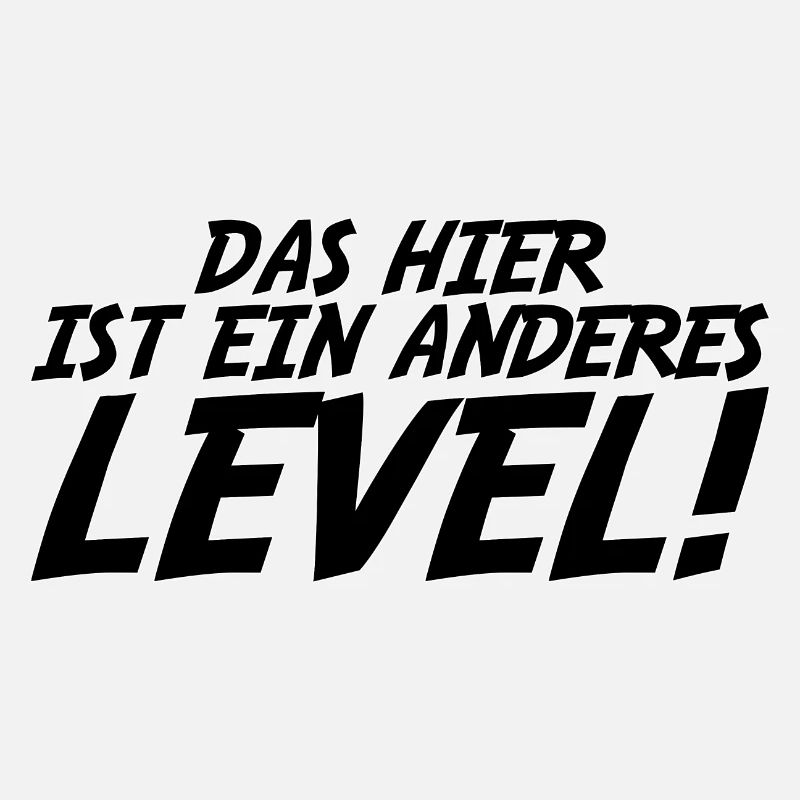 das hier ist ein anderes Level Geschenkidee