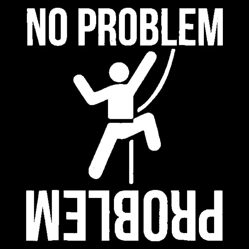 No Problem Problem Funny Novelty Rock Climbing Gif