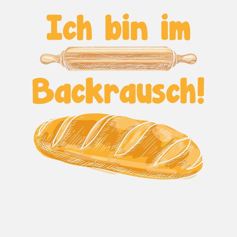 Brotbäcker Ich bin im Backrausch Backfans