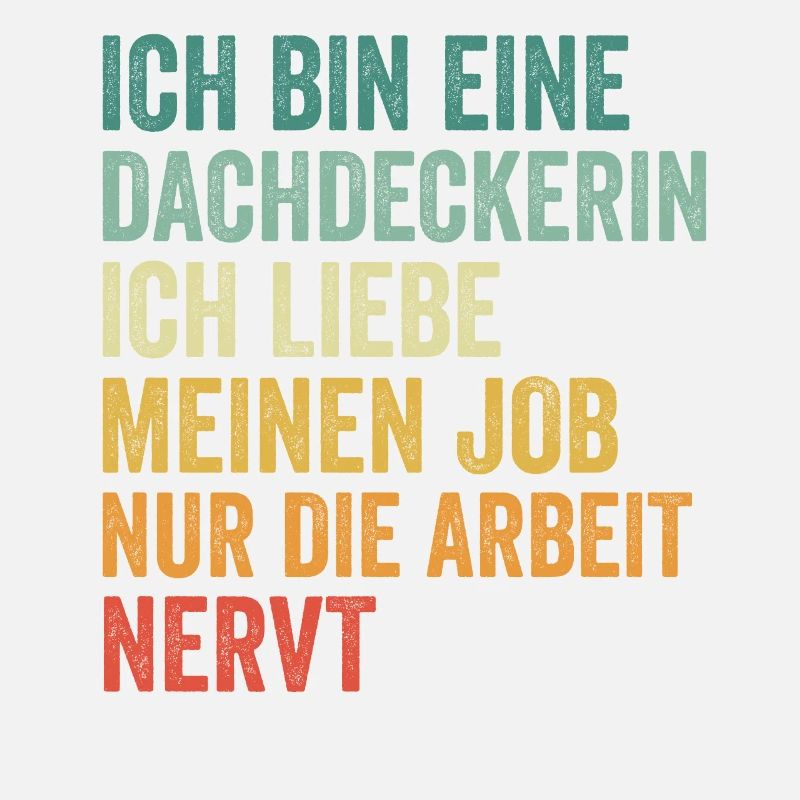 Ich Bin Eine Dachdeckerin