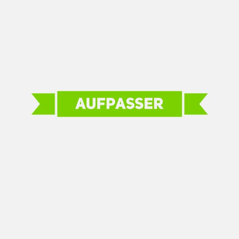 ich bin ein Aufpasser
