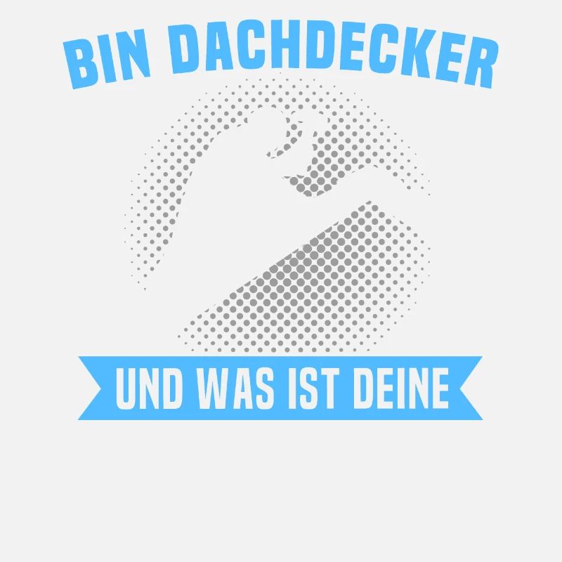 Dachdecker Sprüche Dachdecken