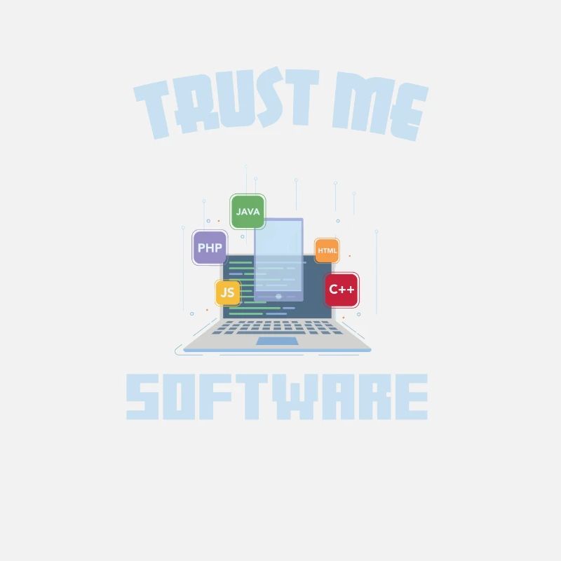 Funny Trust Me I'm A Software Engineer Developer