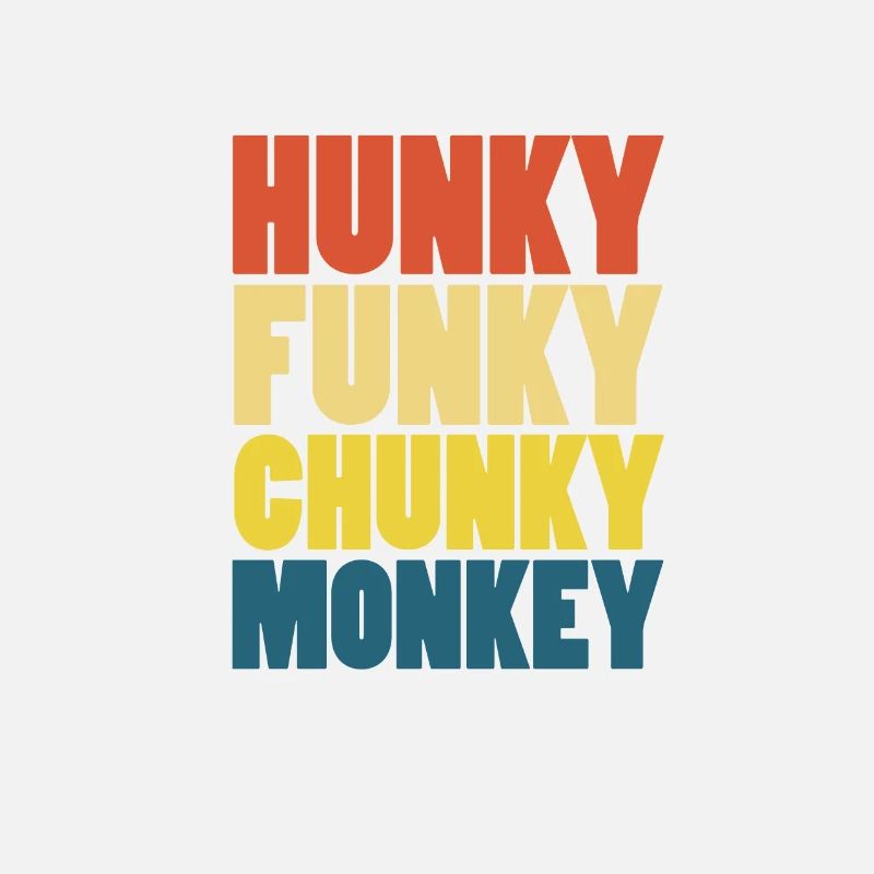 Hunky Funky Chunky Monkey Monkey Monkey Cadeau