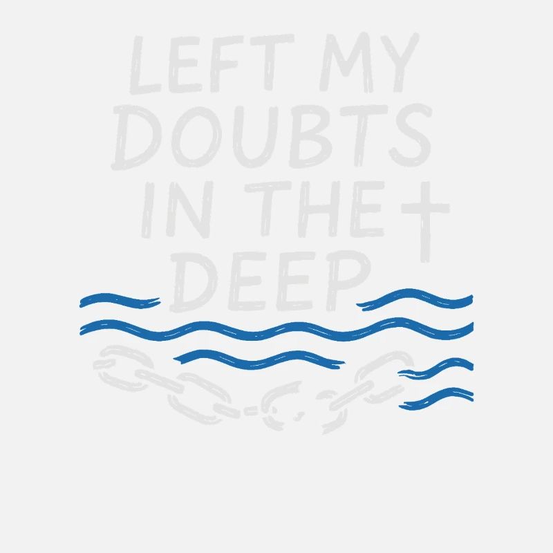 Read my doubts in the deep baptized