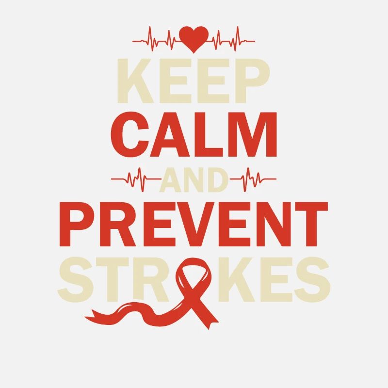 Keep Calm and Prevent Strokes - Schlaganfall