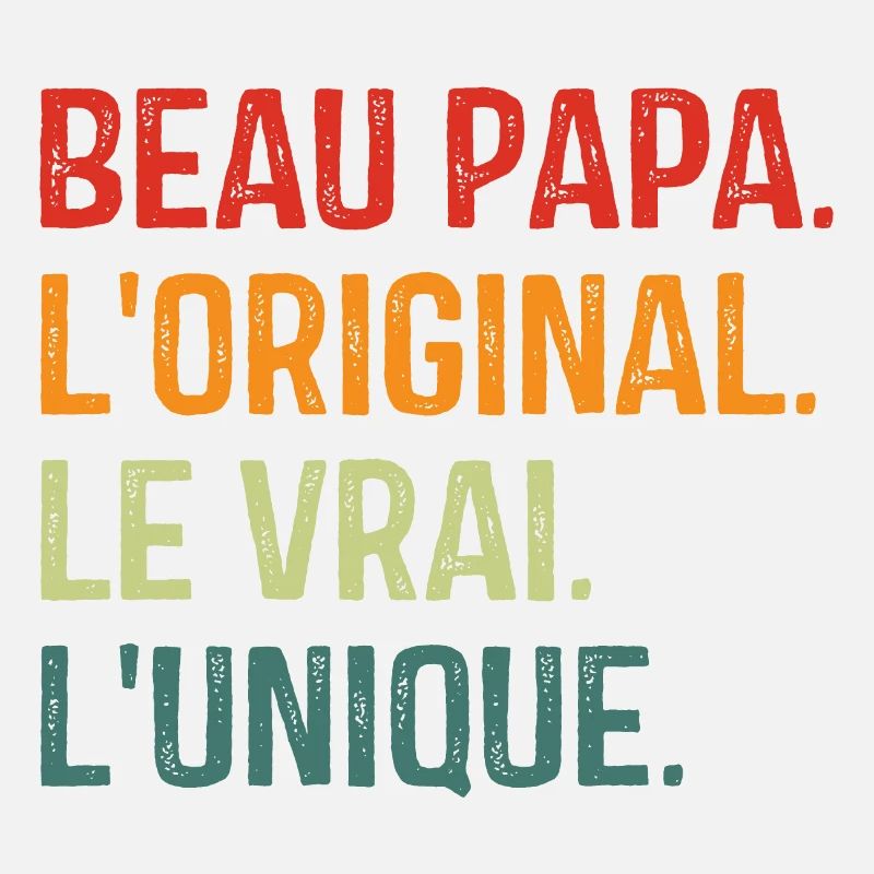 Beau Papa L'original Le Vrai L'unique